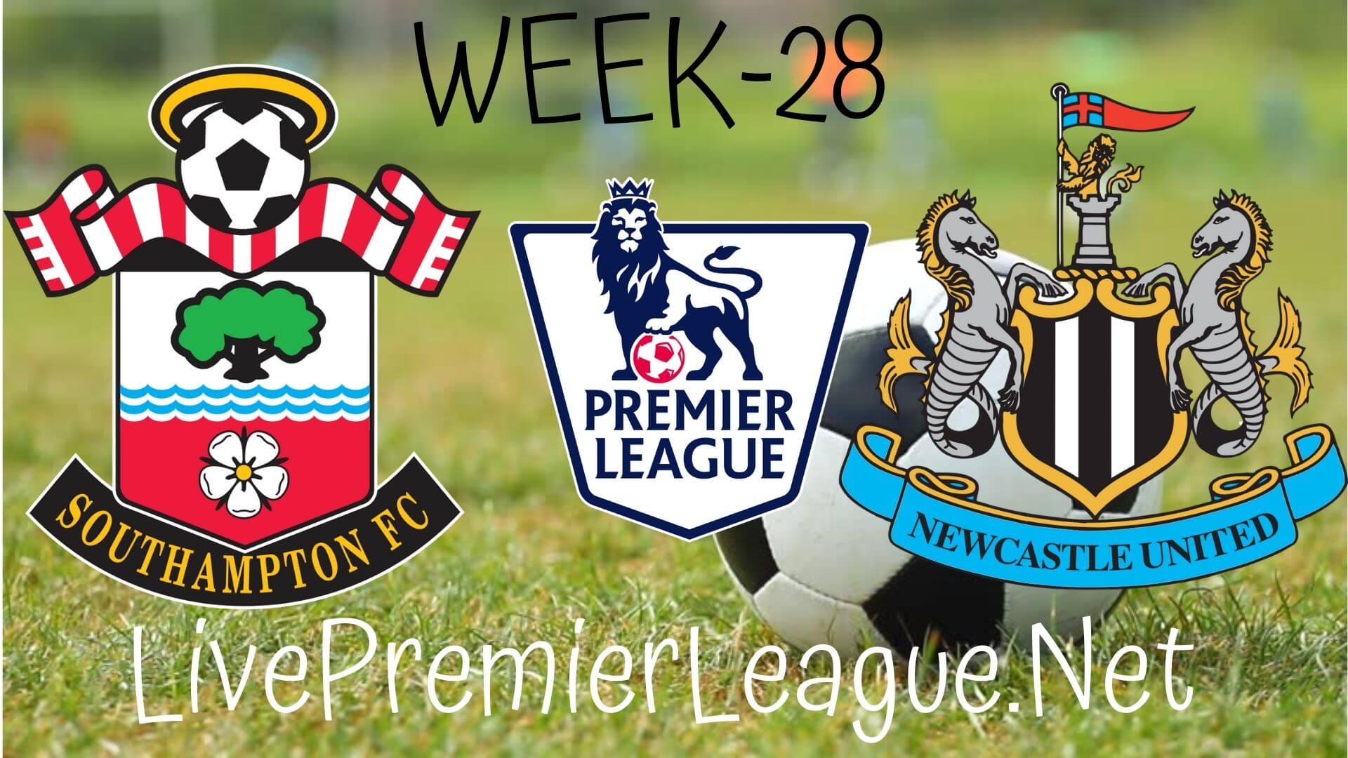 Southampton Vs Newcastle United Live Stream | EPL Week 29